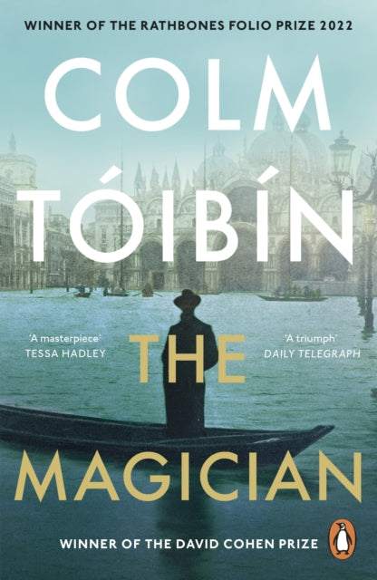 The Magician: Winner of the Rathbones Folio Prize - Colm Toibin