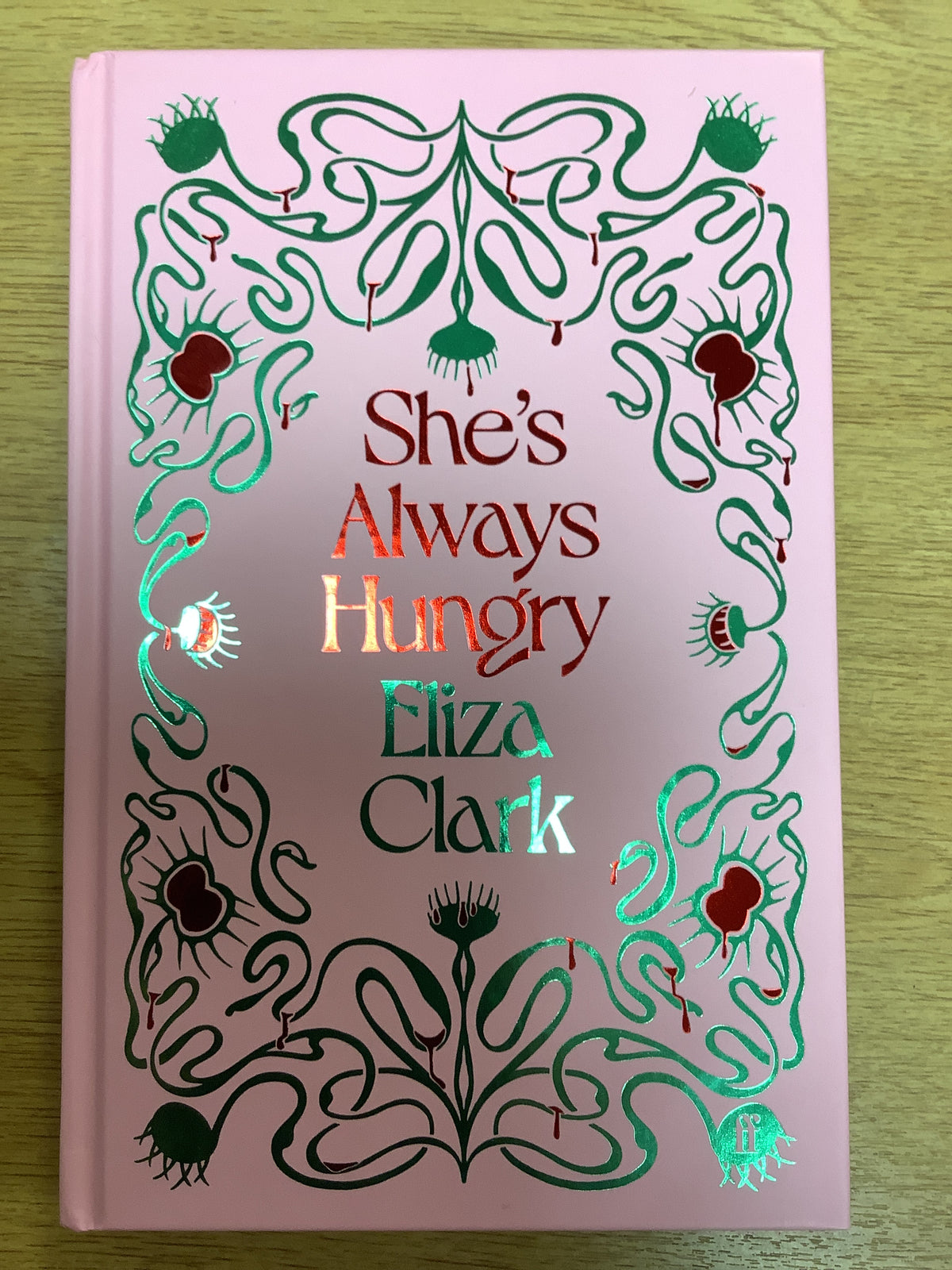 She's Always Hungry by Eliza Clark - SIGNED EDITION