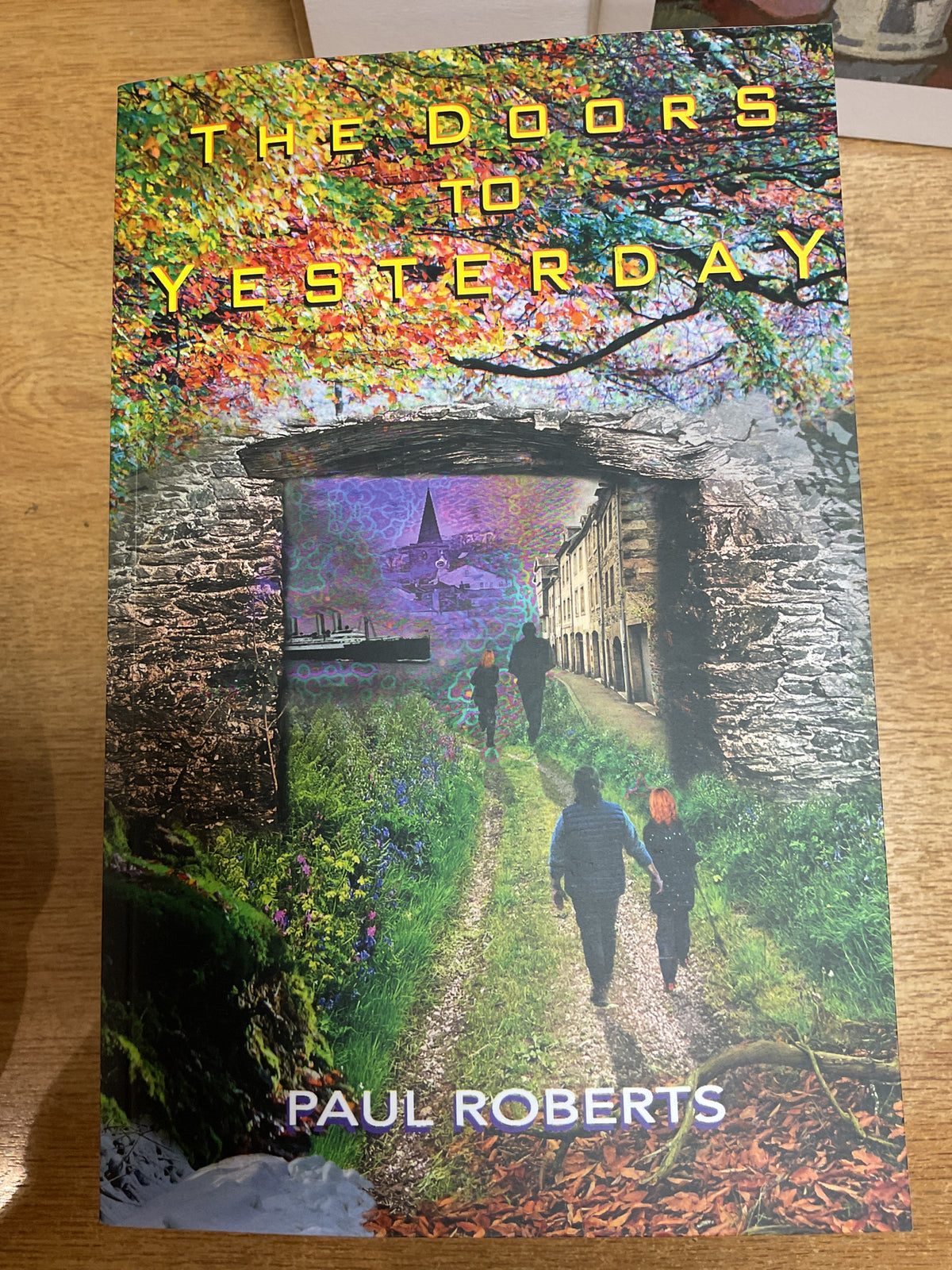 The Doors to Yesterday by Paul Roberts