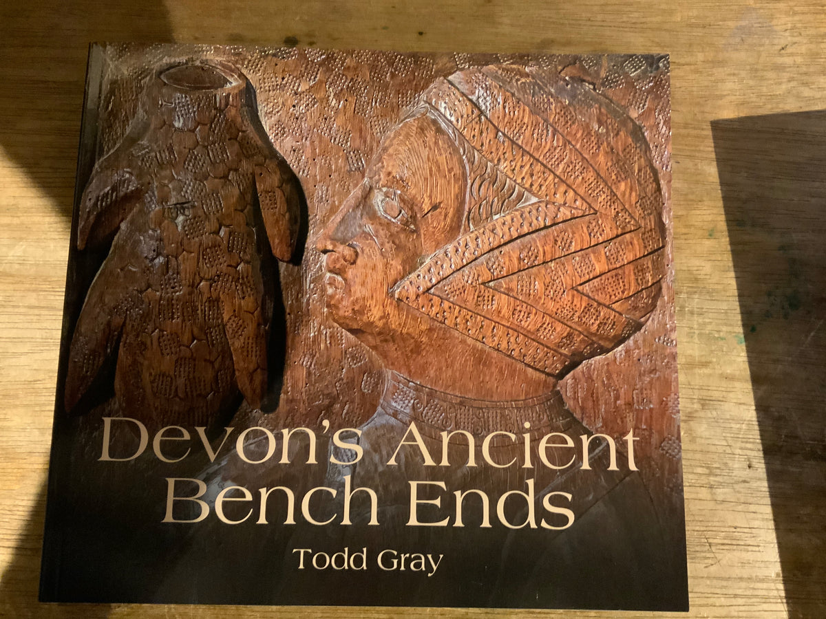 Devon’s Ancient Bench Ends by Todd Gray