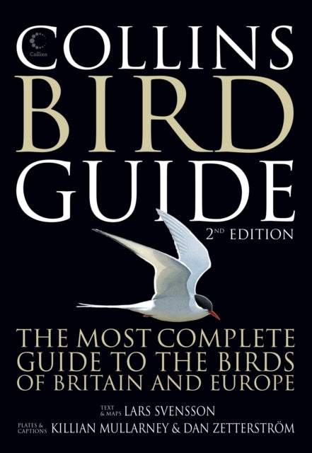 Collins Bird Guide: The Most Complete Guide to the Birds of Britain and Europe - Dan Zetterstroem,Killian Mullarney,Lars Svensson,Peter J. Grant