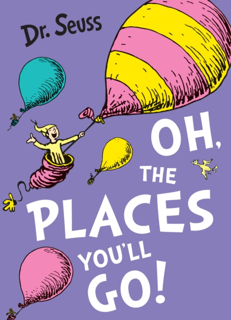 Oh, The Places You&#39;ll Go!-9780007413577