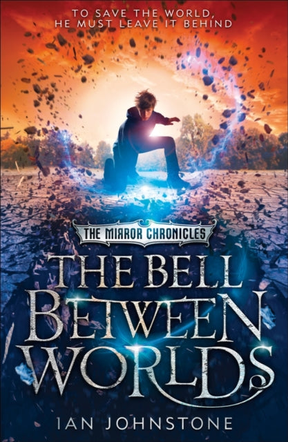 The Bell Between Worlds : Book 1-9780007491216