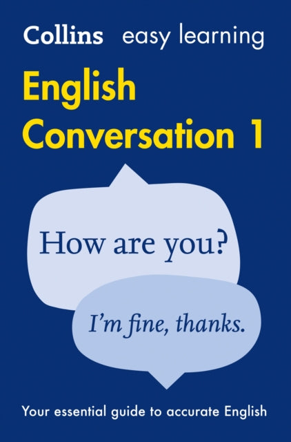 Easy Learning English Conversation Book 1: Your essential guide to accurate English (Collins Easy Learning English) - Collins Dictionaries