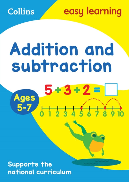 Addition and Subtraction Ages 5-7: Prepare for school with easy home learning (Collins Easy Learning KS1) - Collins Easy Learning