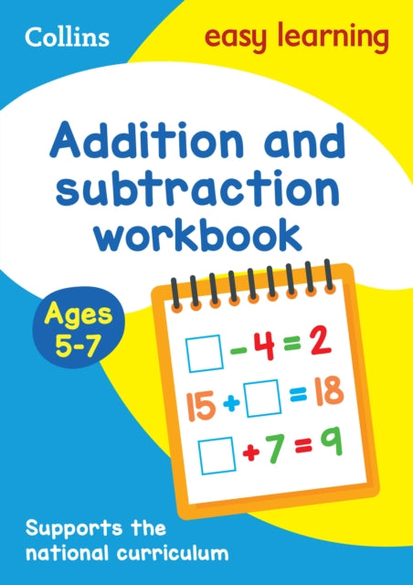 Addition and Subtraction Workbook Ages 5-7: Ideal for home learning (Collins Easy Learning KS1) - Collins Easy Learning