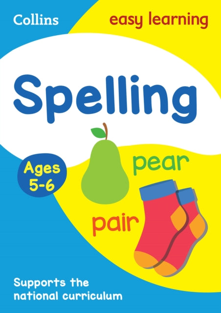 Spelling Ages 5-6: Ideal for home learning (Collins Easy Learning KS1) - Collins Easy Learning