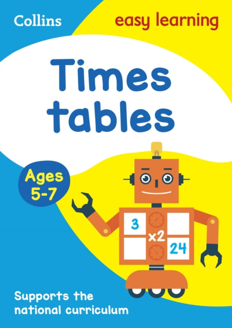 Times Tables Ages 5-7: KS1 Maths Home Learning and School Resources from the Publisher of Revision Practice Guides, Workbooks, and Activities. (Collins Easy Learning KS1) - Collins Easy Learning