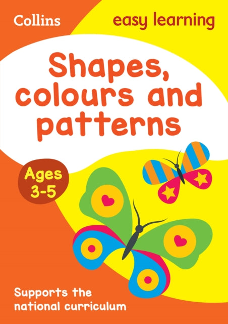 Shapes, Colours and Patterns Ages 3-5: Prepare for Preschool with easy home learning (Collins Easy Learning Preschool) - Collins Easy Learning
