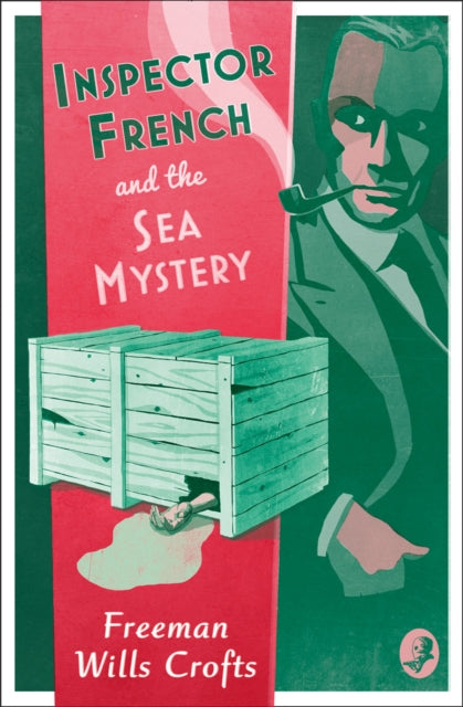 Inspector French and the Sea Mystery by Freeman Wills Crofts