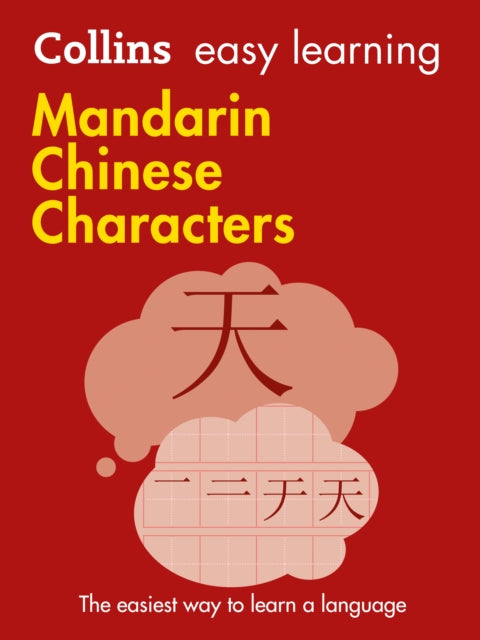 Easy Learning Mandarin Chinese Characters: Trusted support for learning (Collins Easy Learning) - Collins Dictionaries