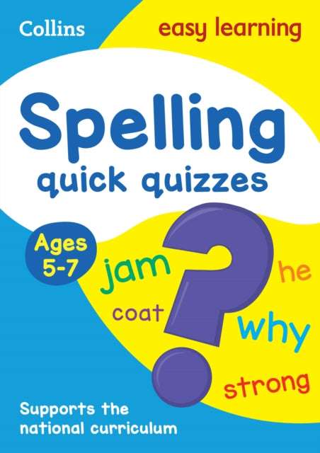 Spelling Quick Quizzes Ages 5-7: Ideal for home learning (Collins Easy Learning KS1) - Collins Easy Learning