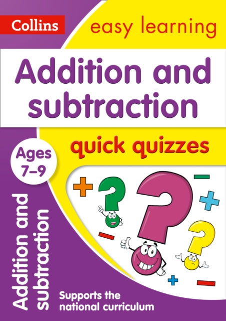 Addition & Subtraction Quick Quizzes Ages 7-9: Ideal for home learning (Collins Easy Learning KS2) - Collins Easy Learning