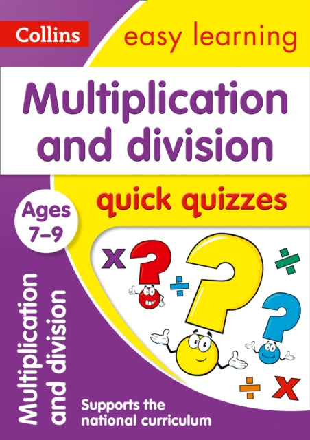 Multiplication & Division Quick Quizzes Ages 7-9: Ideal for home learning (Collins Easy Learning KS2) - Collins Easy Learning