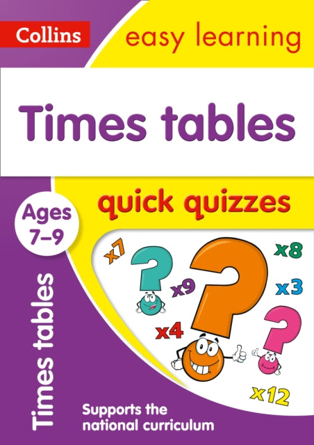 Times Tables Quick Quizzes Ages 7-9: Ideal for home learning (Collins Easy Learning KS2) - Collins Easy Learning
