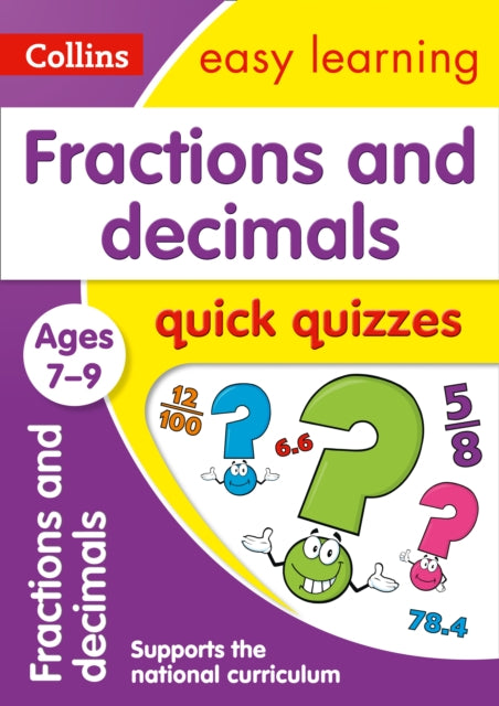Fractions & Decimals Quick Quizzes Ages 7-9: Ideal for home learning (Collins Easy Learning KS2) - Collins Easy Learning