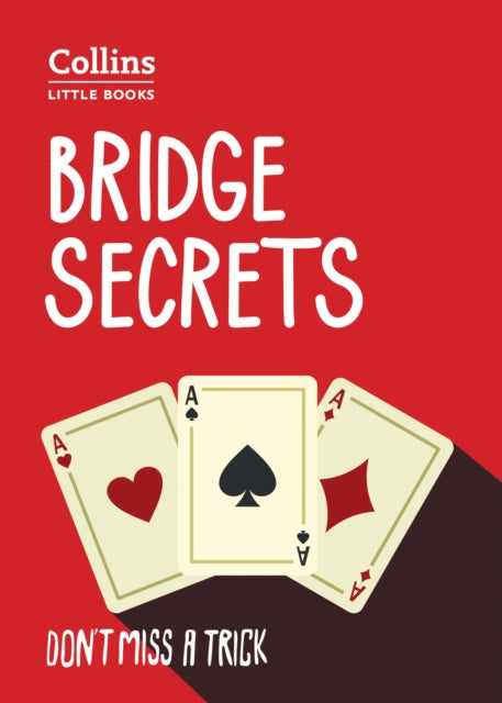 Bridge Secrets: Don&#39;t miss a trick (Collins Little Books) - Collins Books,Julian Pottage