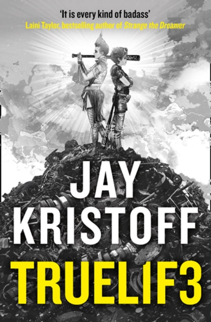 TRUEL1F3 (TRUELIFE) (Lifelike, Book 3) - Jay Kristoff