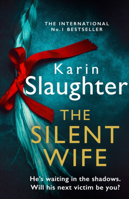 The Silent Wife (The Will Trent Series, Book 10) - Karin Slaughter