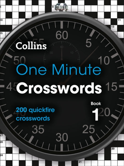 One Minute Crosswords Book 1: 200 quickfire crosswords (Collins Crosswords) - Collins Puzzles
