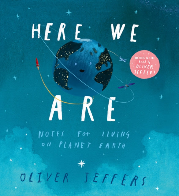Here We Are: Notes for Living on Planet Earth (Book &amp; CD) - Oliver Jeffers