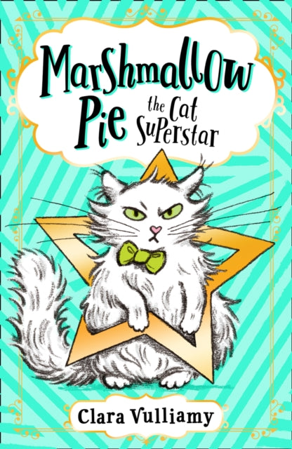 Marshmallow Pie The Cat Superstar (Marshmallow Pie the Cat Superstar, Book 1) - Clara Vulliamy