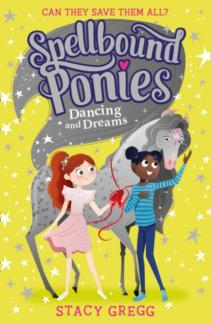 Spellbound Ponies: Dancing and Dreams (Spellbound Ponies, Book 6) - Stacy Gregg