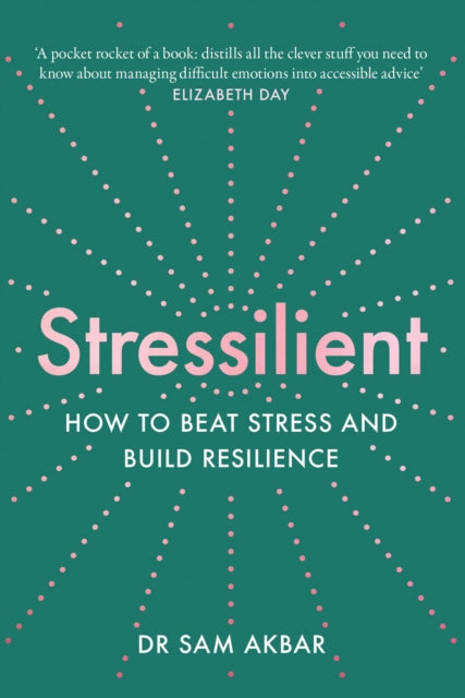 Stressilient : How to Beat Stress and Build Resilience-9780008448042