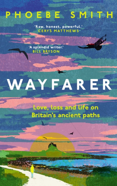 Wayfarer : Love, Loss and Life on Britain’s Ancient Paths-9780008566524