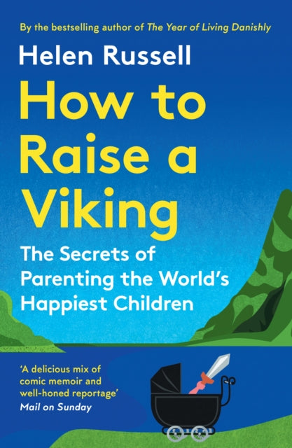 How to Raise a Viking : The Secrets of Parenting the World’s Happiest Children-9780008602758
