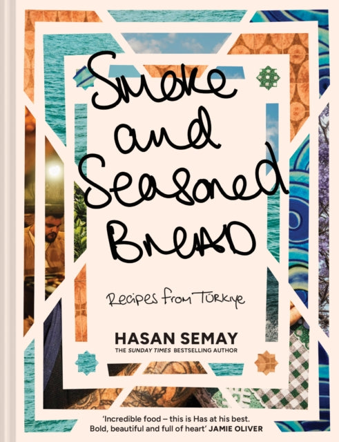 Smoke and Seasoned Bread : Recipes from TuRkiye-9780008603755