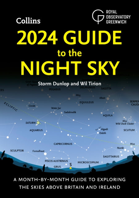 2024 Guide to the Night Sky : A Month-by-Month Guide to Exploring the Skies Above Britain and Ireland-9780008604301