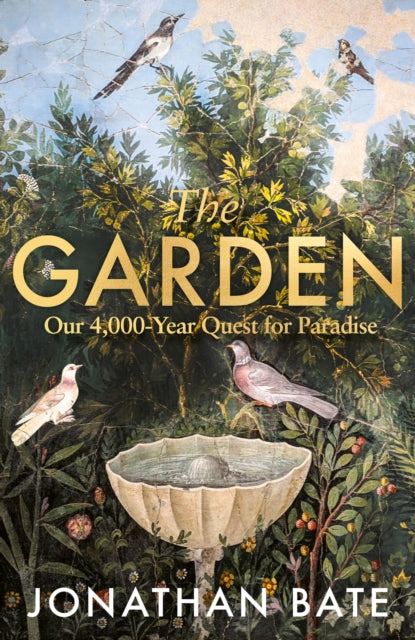 The Garden : Our 4,000 Year Quest for Paradise-9780008610555