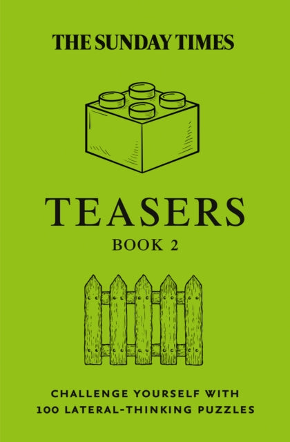 The Sunday Times Teasers Book 2 : Challenge Yourself with 100 Lateral-Thinking Puzzles-9780008617967