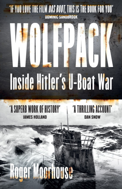 Wolfpack : Inside Hitler’s U-Boat War-9780008644932