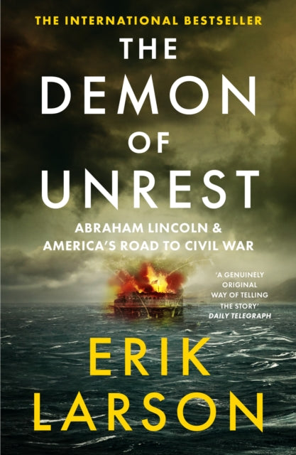 The Demon of Unrest : Abraham Lincoln & America’s Road to Civil War-9780008681791