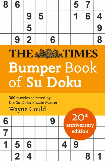 The Times Bumper Book of Su Doku : 20th Anniversary Edition, 300 Puzzles Selected by Puzzle Master Wayne Gould-9780008732059