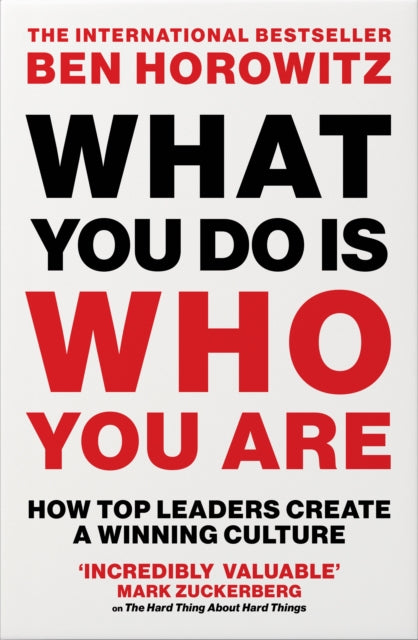 What You Do Is Who You Are : How Top Leaders Create a Winning Culture-9780008740696