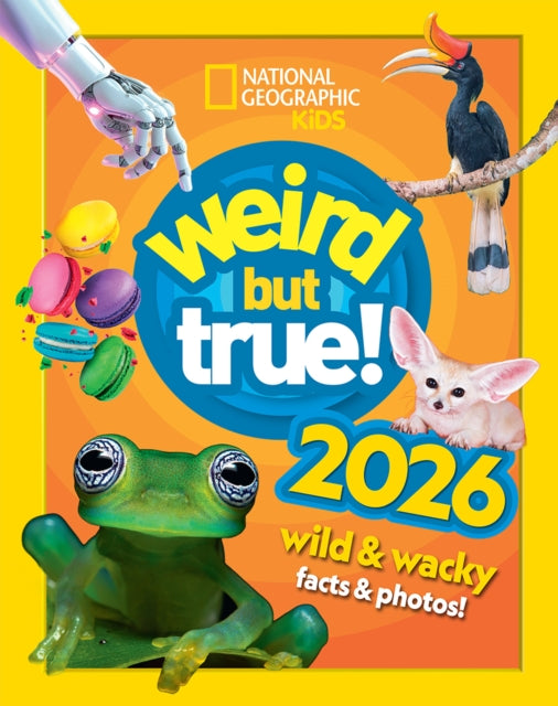 Weird but true! 2026 : Wild and Wacky Facts & Photos!-9780008750213