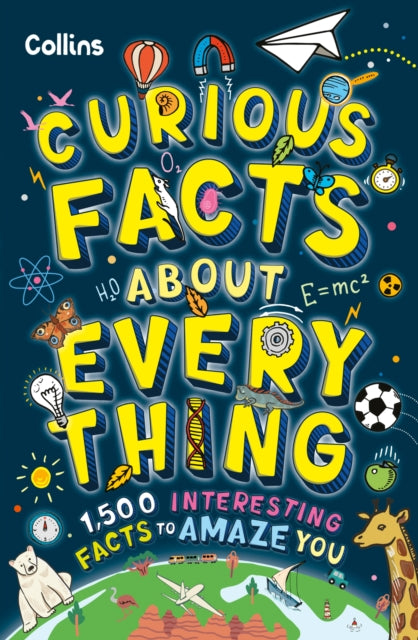Curious Facts About Everything : 1,500 Interesting Facts to Amaze You-9780008757632