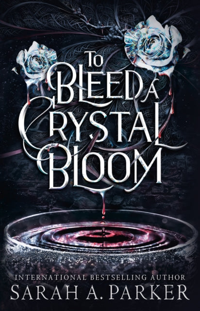 To Bleed a Crystal Bloom-9780008786281