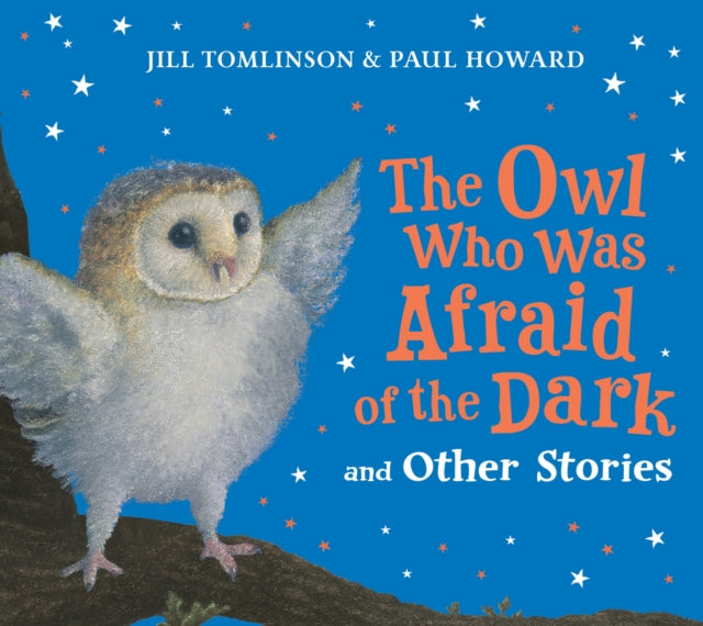 The Owl Who Was Afraid of the Dark and Other Stories-9780008799526