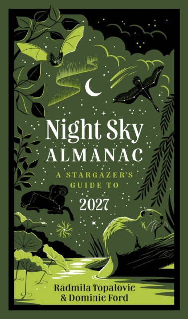 Night Sky Almanac 2027 : A Stargazer’s Guide to the Night Sky-9780008815769