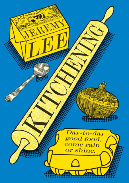 Kitchening : Day-to-Day Good Food, Come Rain or Shine-9780008850692