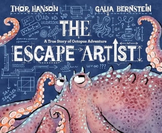 The Escape Artist : A True Story of Octopus Adventure-9780062676474