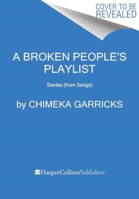 A Broken People's Playlist : Stories (from Songs)-9780063268197