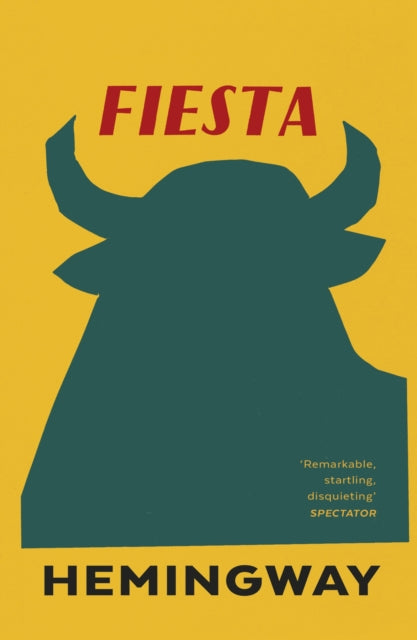 Fiesta: The Sun Also Rises - Ernest Hemingway