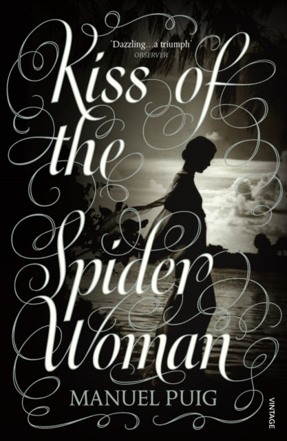 Kiss of the Spider Woman : The Queer Classic Everyone Should Read-9780099342007
