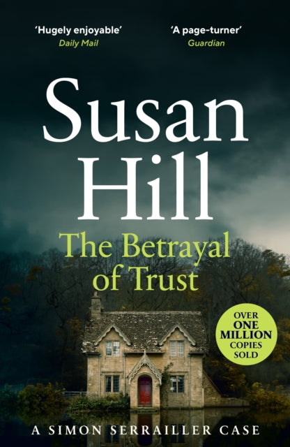 The Betrayal of Trust : Discover book 6 in the bestselling Simon Serrailler series-9780099499343