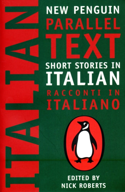 Short Stories in Italian: New Penguin Parallel Texts - Nick Roberts